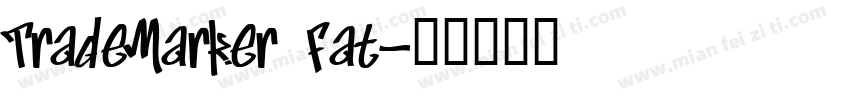 TradeMarker Fat字体转换